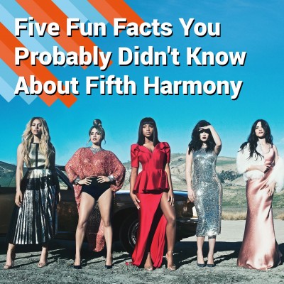 An image for Five Fun Facts You Probably Didn't Know About Fifth Harmony