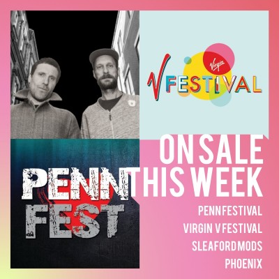 An image for Penn Festival // Virgin V Festival // Sleaford Mods // Phoenix