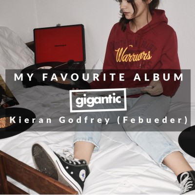 An image for My Favourite Album - Kieran Godfrey (Febueder)