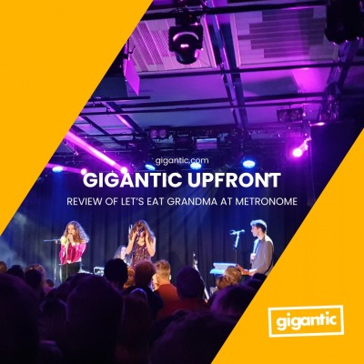 An image for Gigantic Up Front: Let’s Eat Grandma - Metronome, Nottingham (Review)