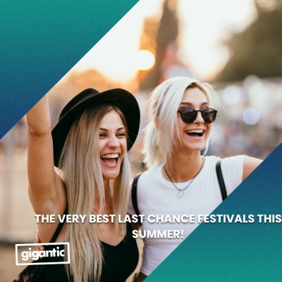 An image for THE VERY BEST LAST CHANCE FESTIVALS THIS SUMMER!