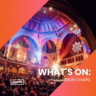 An image for What's On: Union Chapel