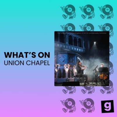 An image for What's On: Union Chapel