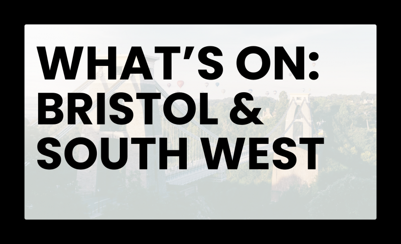 Image for What's On: Bristol & The South West