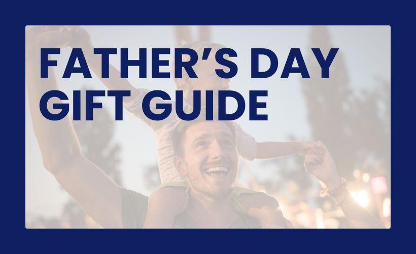 Father's Day Gift Guide