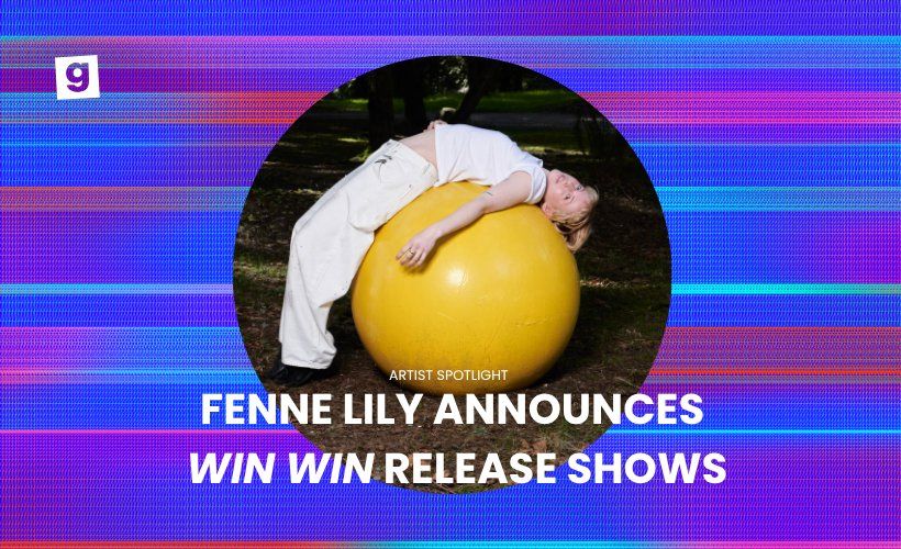 Fenne Lily: Win Win Release Shows, UK Dates & Tickets