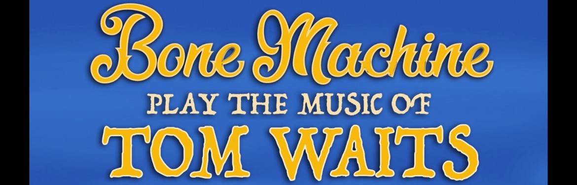 Bone Machine tickets