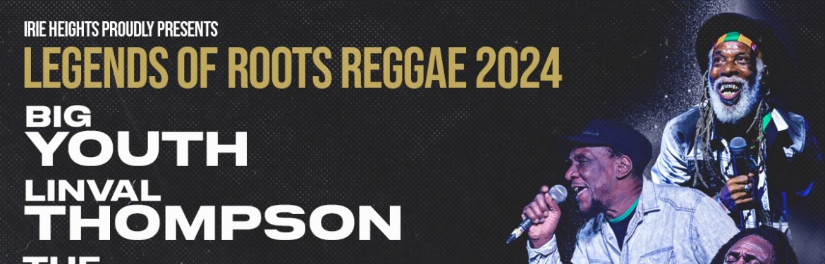 Legends of Roots Reggae 2024 tickets