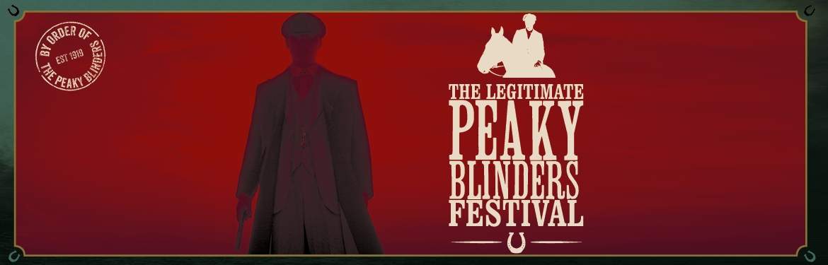 Peaky Blinders: The Legitimate Festival tickets