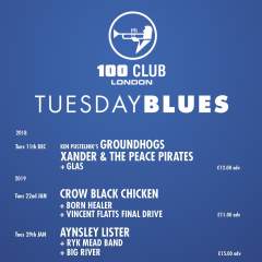 London 100 Club Tuesday Blues: AYNSLEY LISTER Event Title Pic