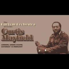 THE CURTOM ORCHESTRA PRESENTS CURTIS MAYFIELD Event Title Pic