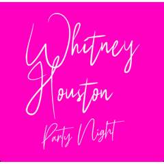 Whitney Houston Party Night  Event Title Pic