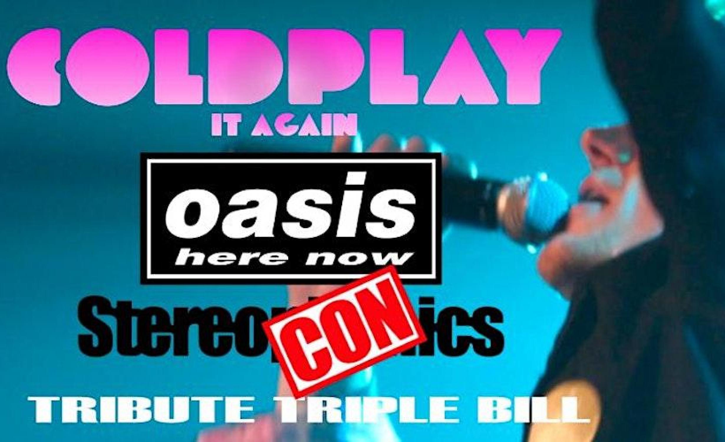 Coldplay it Again / Oasis Here Now / Stereoconics tickets