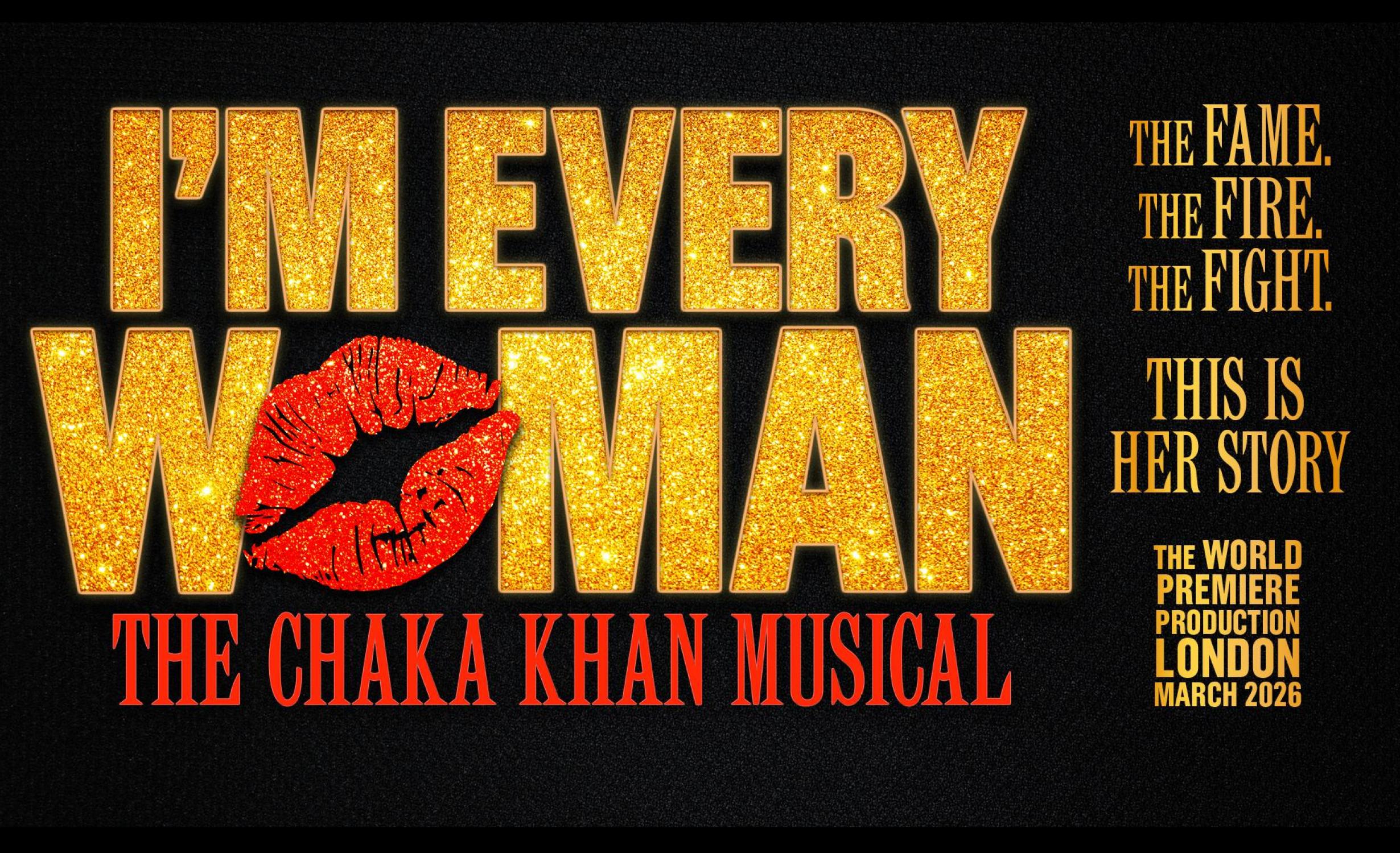 I’m Every Woman - The Chaka Khan Musical