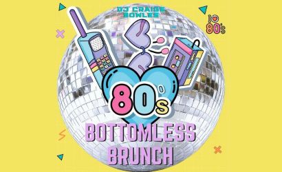  Back to the 80s Bottomless Brunch  at The Tivoli, Buckley