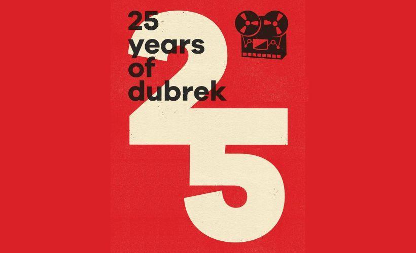 25 Years of Dubrek