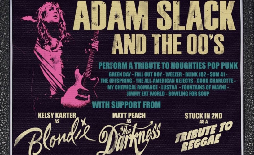 Adam Slack and the 00's Tribute Night tickets