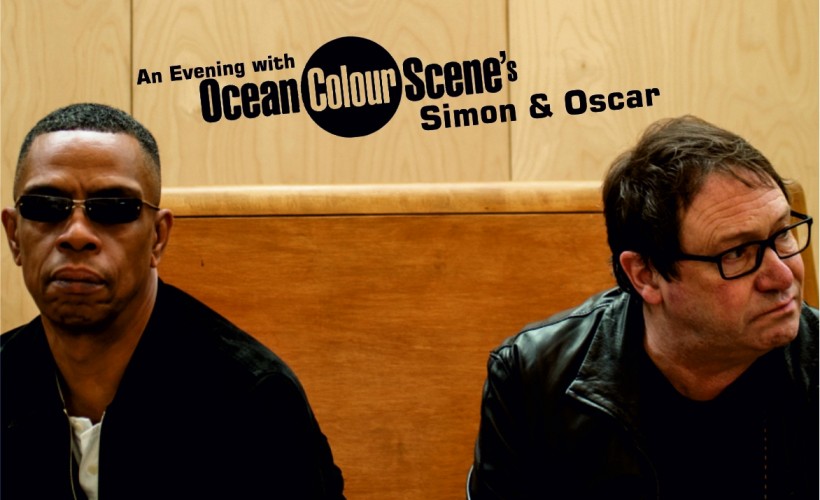 An Evening With Ocean Colour Scene's Simon & Oscar tickets