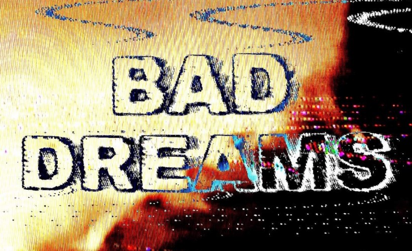Bad Dreams 