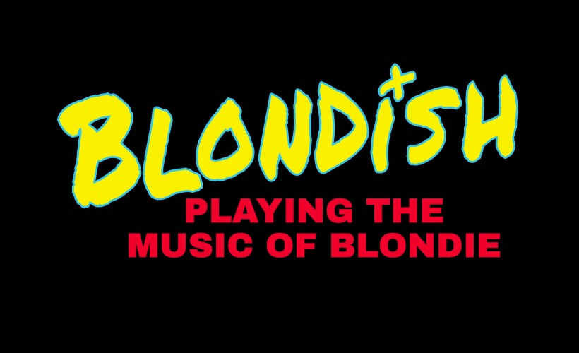 Blondish – A Tribute to Blondie