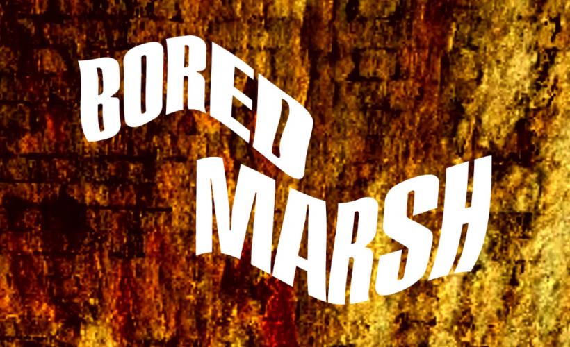 Bored Marsh tickets