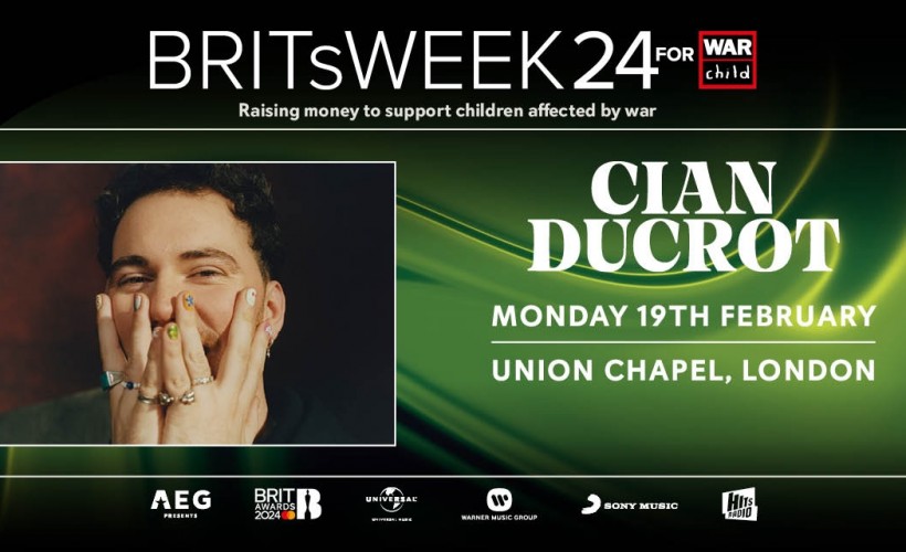 BRITs Week 2024 for War Child Cian Ducrot Tickets Union Chapel