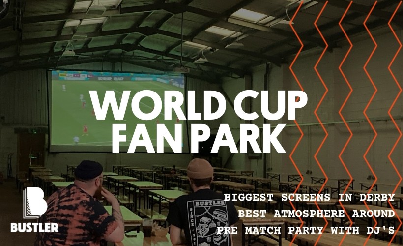 Bustler World Cup Fan Park tickets