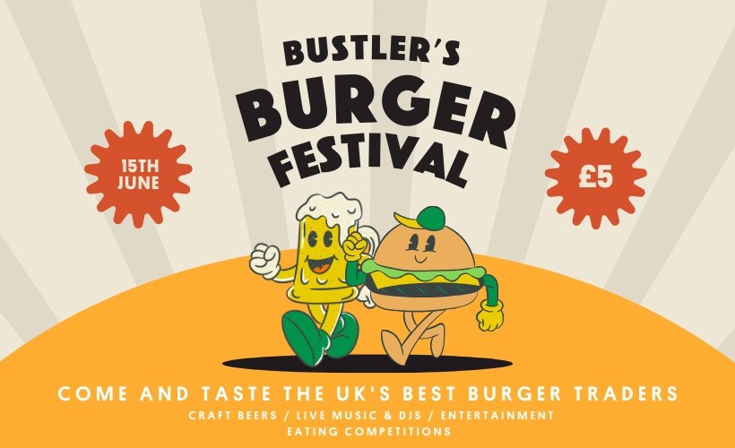 Bustler’s Burger Festival   at Bustler Street Food Market, Derby