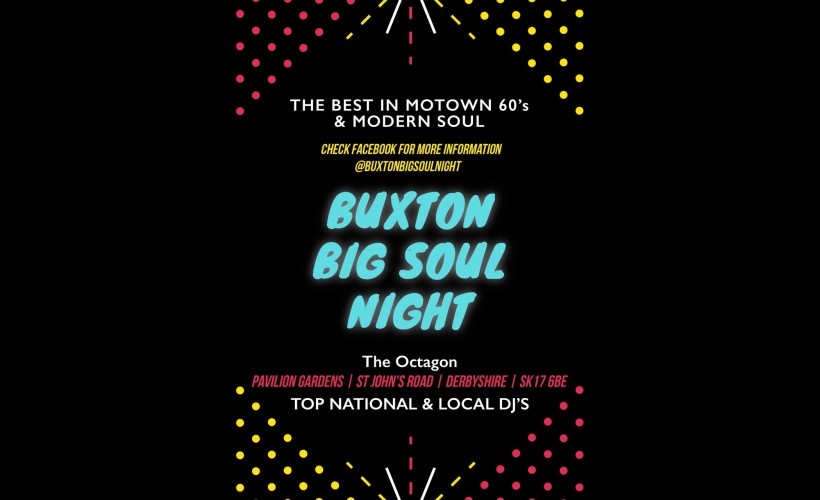 BUXTON BIG SOUL NIGHT   at Octagon Pavilion Gardens, Buxton