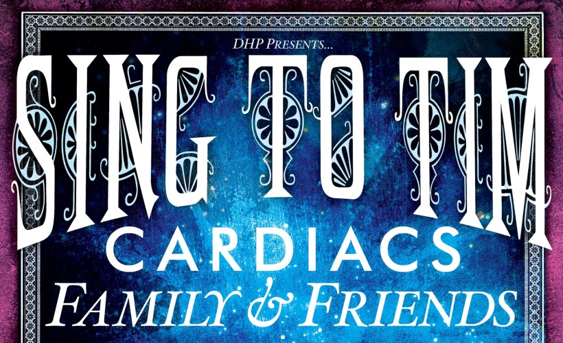 CARDIACS FAMILY AND FRIENDS - Celebrate the Life & Work of TIM SMITH  at The Garage, London