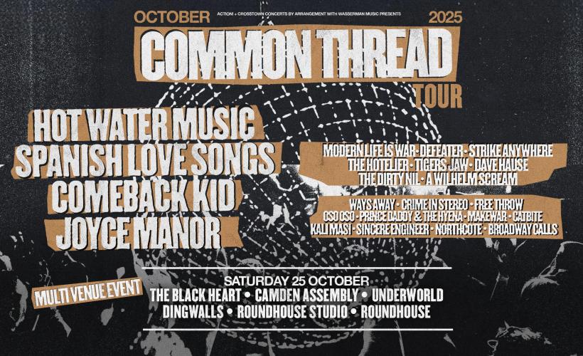Common Thread Tour  at Various Venues Camden Town, London