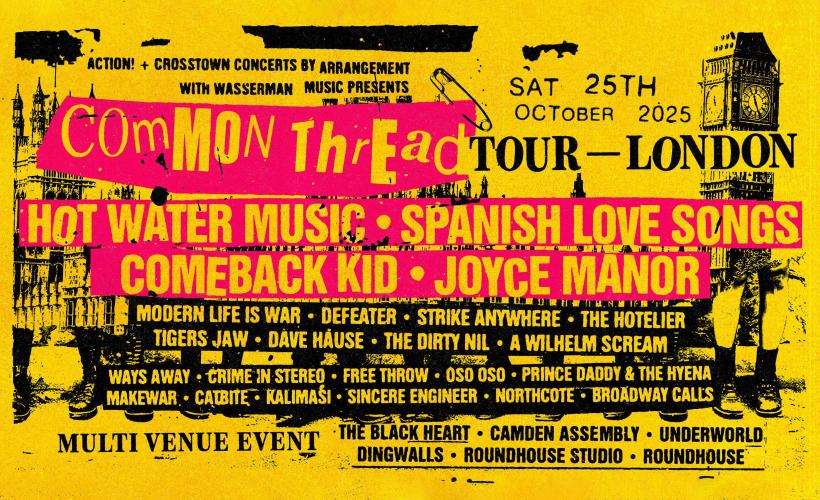 Common Thread Tour  at Various Venues Camden Town, London