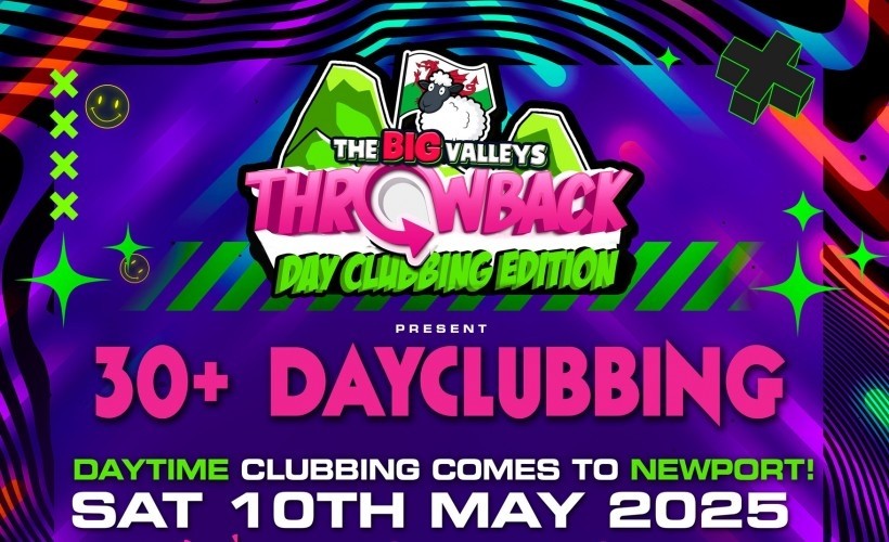 DAY CLUBBING - The Big Valleys Throwback