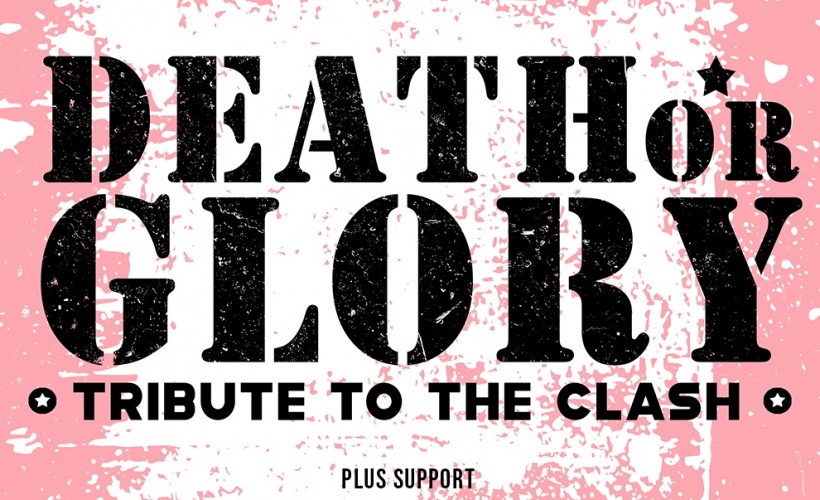 Death Or Glory - A Tribute To The Clash tickets