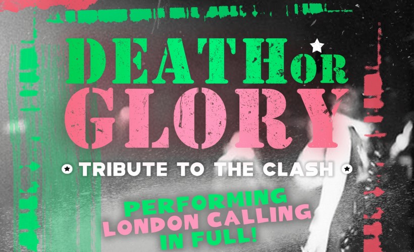 Death Or Glory - A Tribute To The Clash