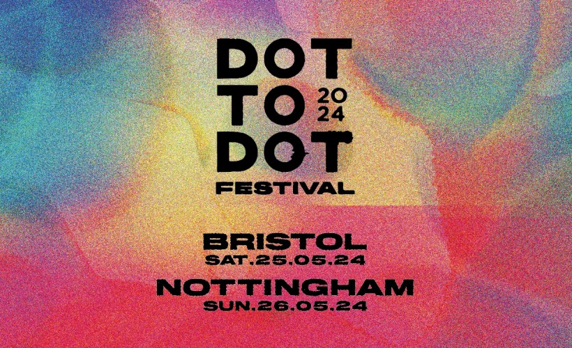  Dot To Dot Festival Nottingham 2024