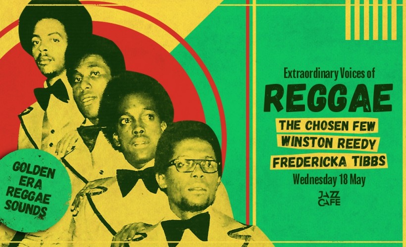 Extraordinary Voices of Reggae: The Chosen Few, Winston Reedy & Fredericka Tibbs tickets