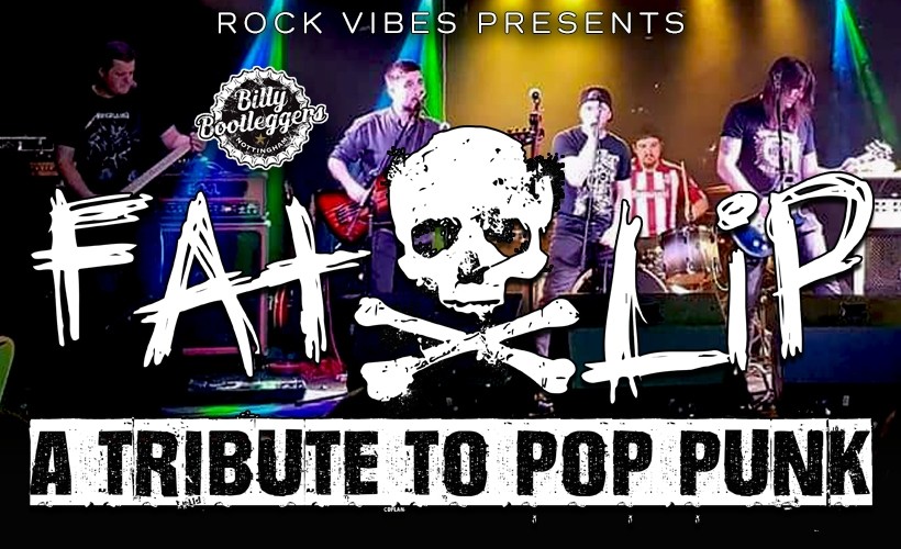 Fat Lip - A Tribute to Pop Punk  at Billy Bootlegger's, Nottingham