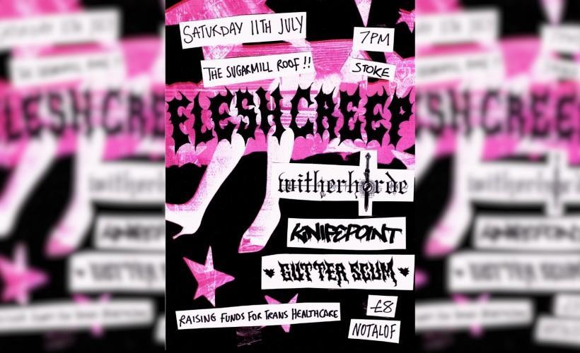 FLESHCREEP + WITHERHORDE + KNIFEPOINT + GUTTER SCUM