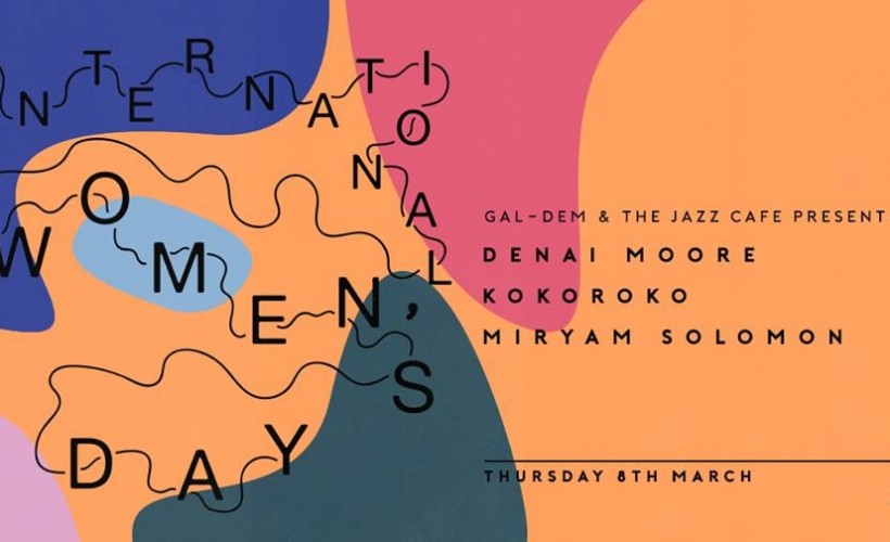 gal-dem presents Denai Moore + Kokoroko + Miryam Solomon tickets