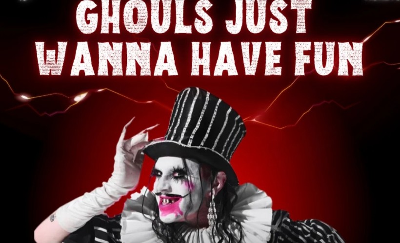 Ghouls Just Wanna Have Fun! Tickets