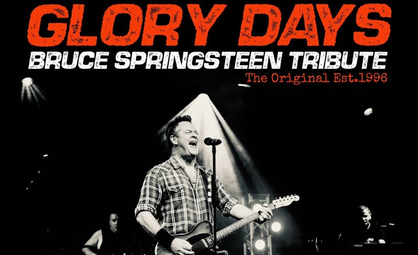 Glory Days (Bruce Springsteen & The E Street Band Tribute) tickets