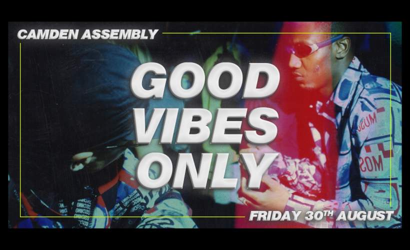 Good Vibes Only  tickets