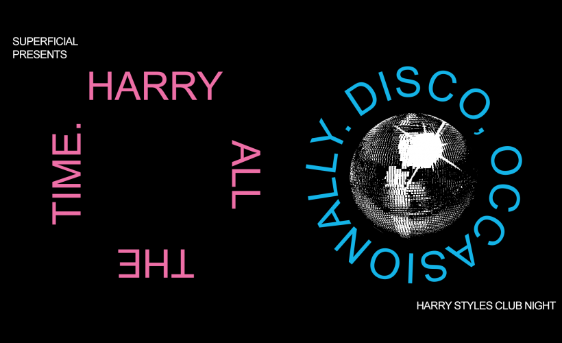 Harry All The Time. Disco, Occasionally: Harry Styles Club Night  tickets