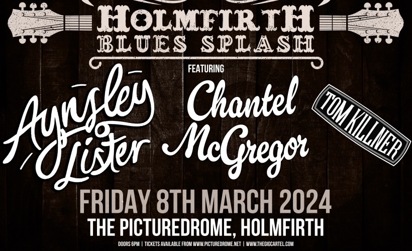 Holmfirth Blues Splash   at The Picturedrome, Holmfirth