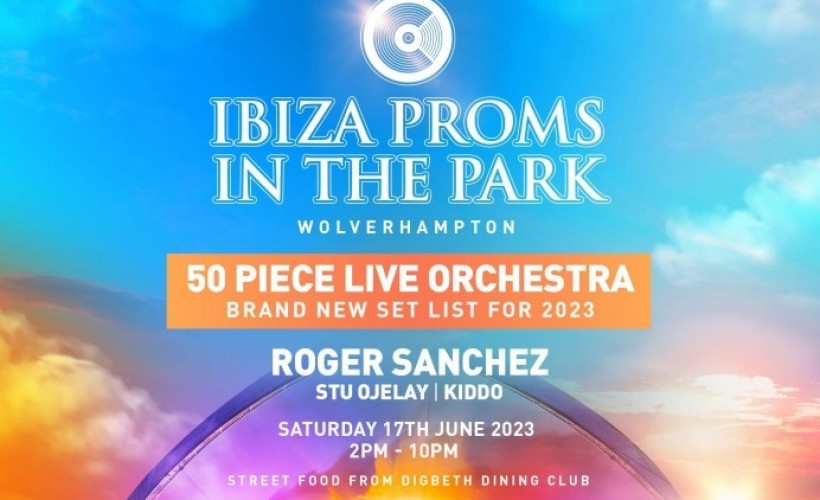 Ibiza Proms in the Park 2023 tickets