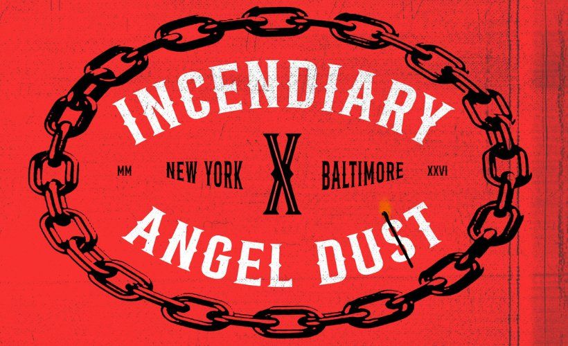 Incendiary And Angel Dust  tickets