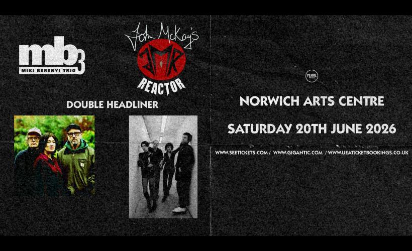 JOHN McKAY'S REACTOR & MIKI BERENYI TRIO  at Wedgewood Rooms, Portsmouth