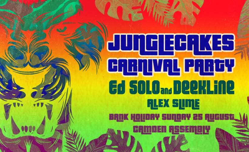 Jungle Cakes Carnival Party: Ed Solo + Deekline tickets