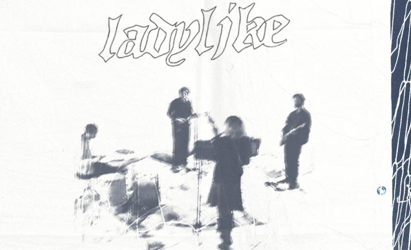 ladylike  at The George Tavern, London